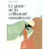 Le guide de la célibataire musulmane : une approche islamique de l’amour et du mariage, de Farhat Amin