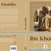 Ibn Khaldûn – Sa vie, son œuvre, sa pensée