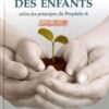 L'éducation des enfants selon les principes du Prophète