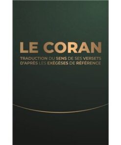 Le Coran, d'après les exégèses de référence