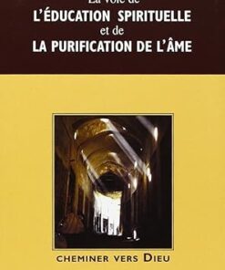 La Voie de l'éducation spirituelle et de la purification de l'âme