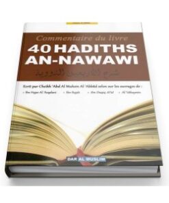 Commentaire du livre 40 Hadiths An-Nawawi