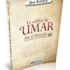 Le califat de Umar Ibn Al-Khattab, le deuxième Calife de l'Islam