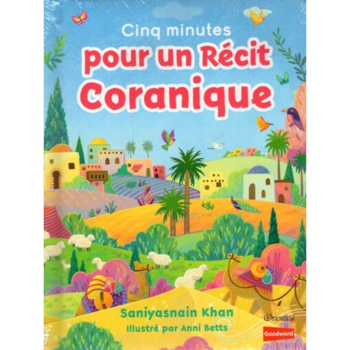 Cinq minutes pour un Récit Coranique