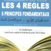 Les 4 règles et les 6 principes fondamentaux