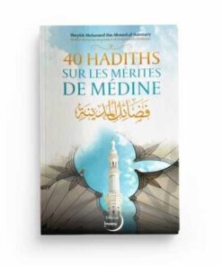 40 Hadiths sur les mérites de Médine