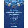 Le Guide des Bonnes Manières Islamiques