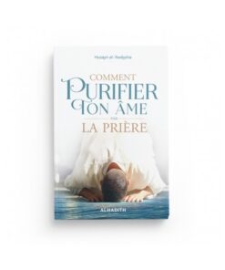 Comment purifier ton âme par la prière