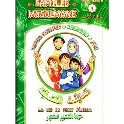 LA VIE DU PETIT MUSLIM: Rappels Religieux - Coloriages - Jeux