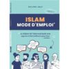 Islam, mode d'emploi