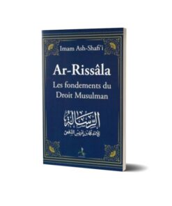 Ar-Rissalah - Les fondements du droit musulman