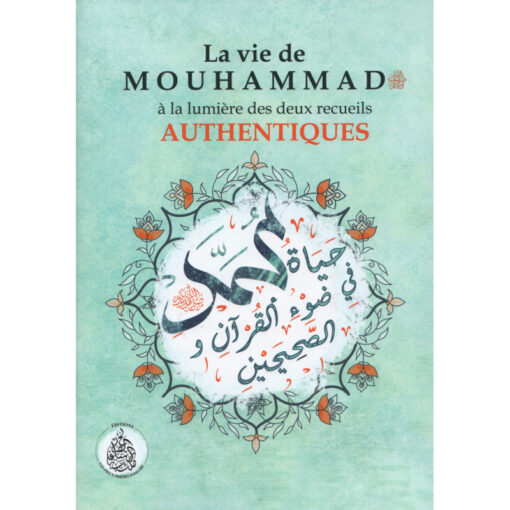 La vie de Mouhammad à la lumière des deux recueils authentiques - Rachid Maach La vie de Mouhammad à la lumière des deux recueils authentiques - Rachid Maach La vie de Mouhammad à la lumière des deux recueils authentiques