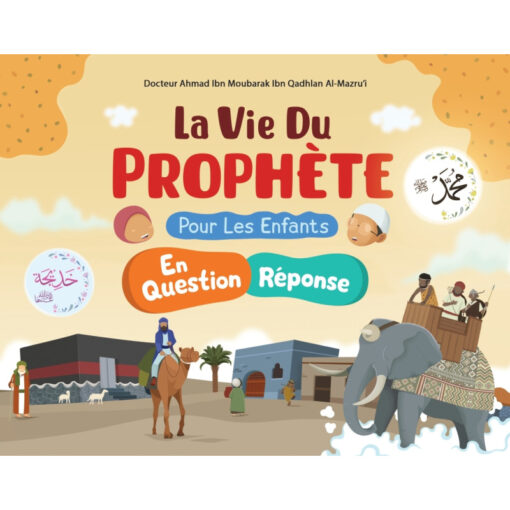 La Vie du Prophète Pour Les Enfants En Question et Réponse