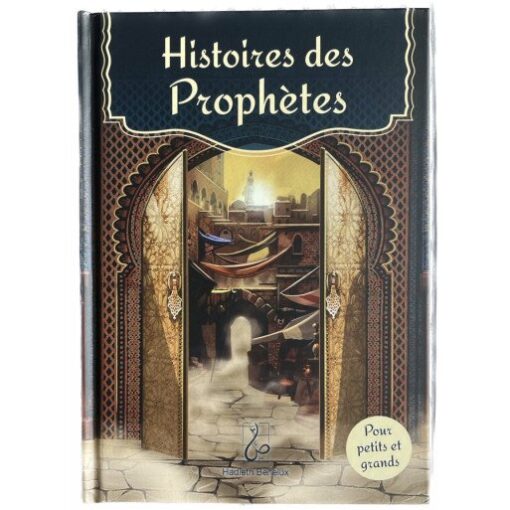 Histoires des Prophètes pour Adultes et Enfants